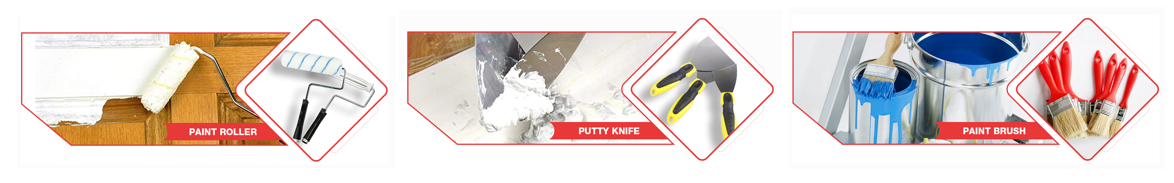 Paint Brush  -  Paint Roller  -  Putty Knife